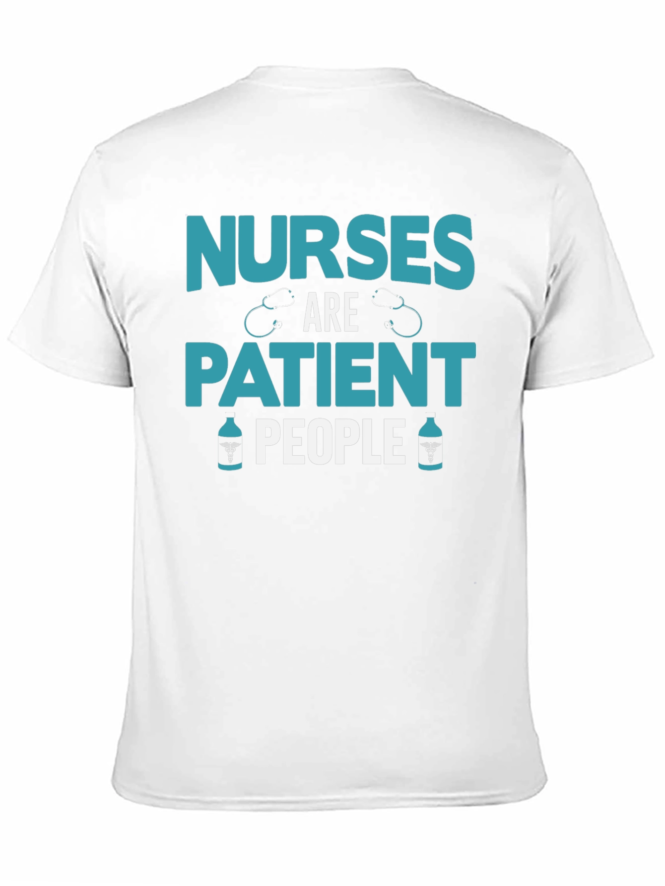 Nurses Are Patient People Graphic Tee