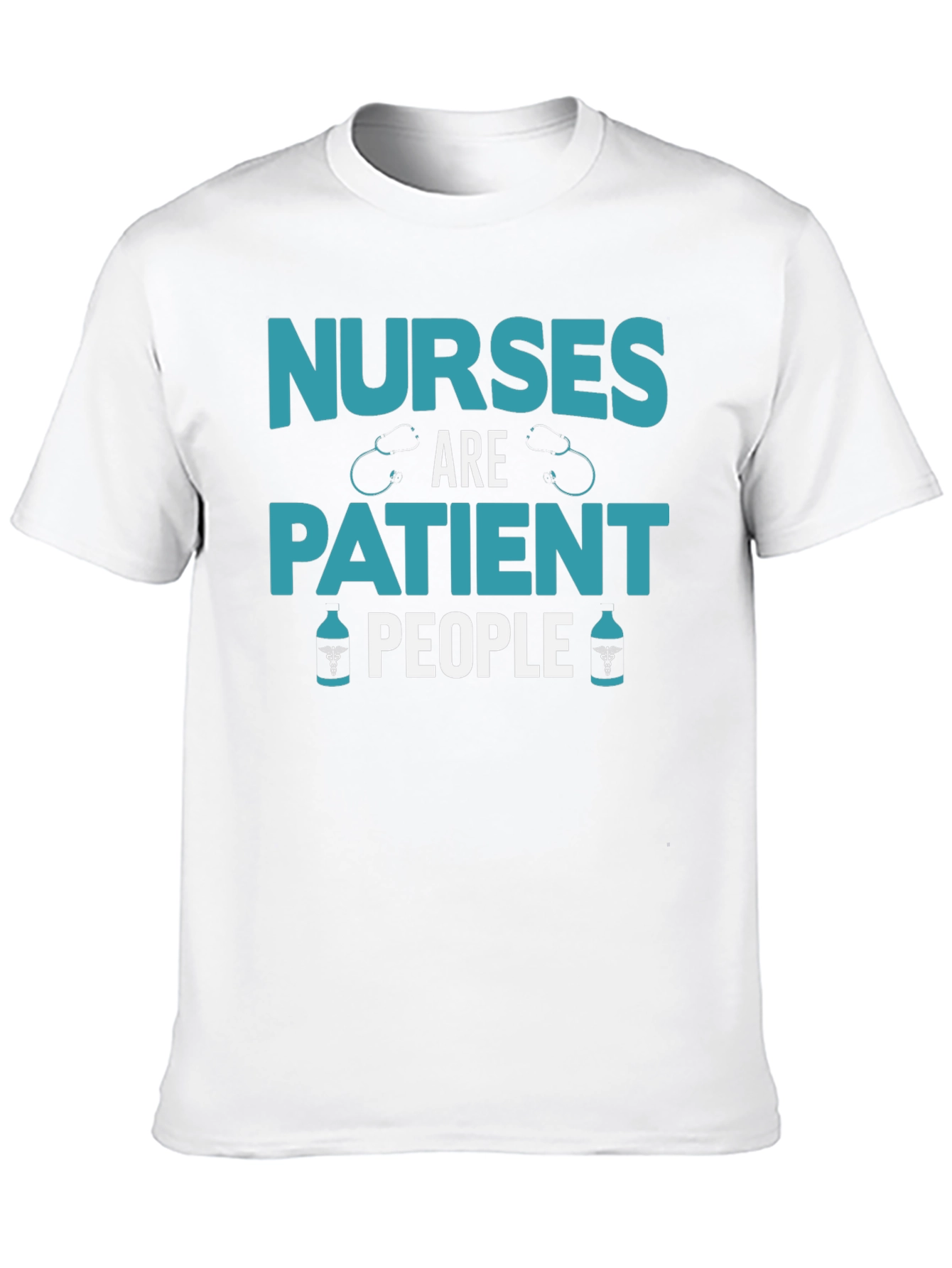 Nurses Are Patient People Graphic Tee