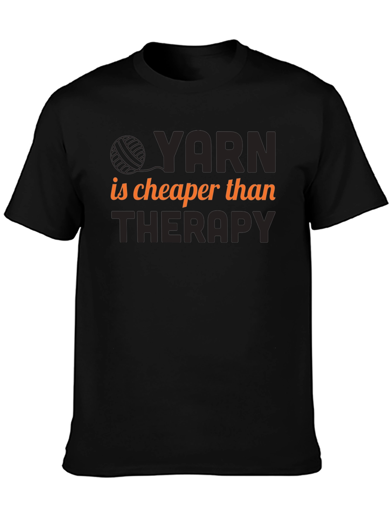 Yarn is Cheaper Than Therapy Black T-Shirt