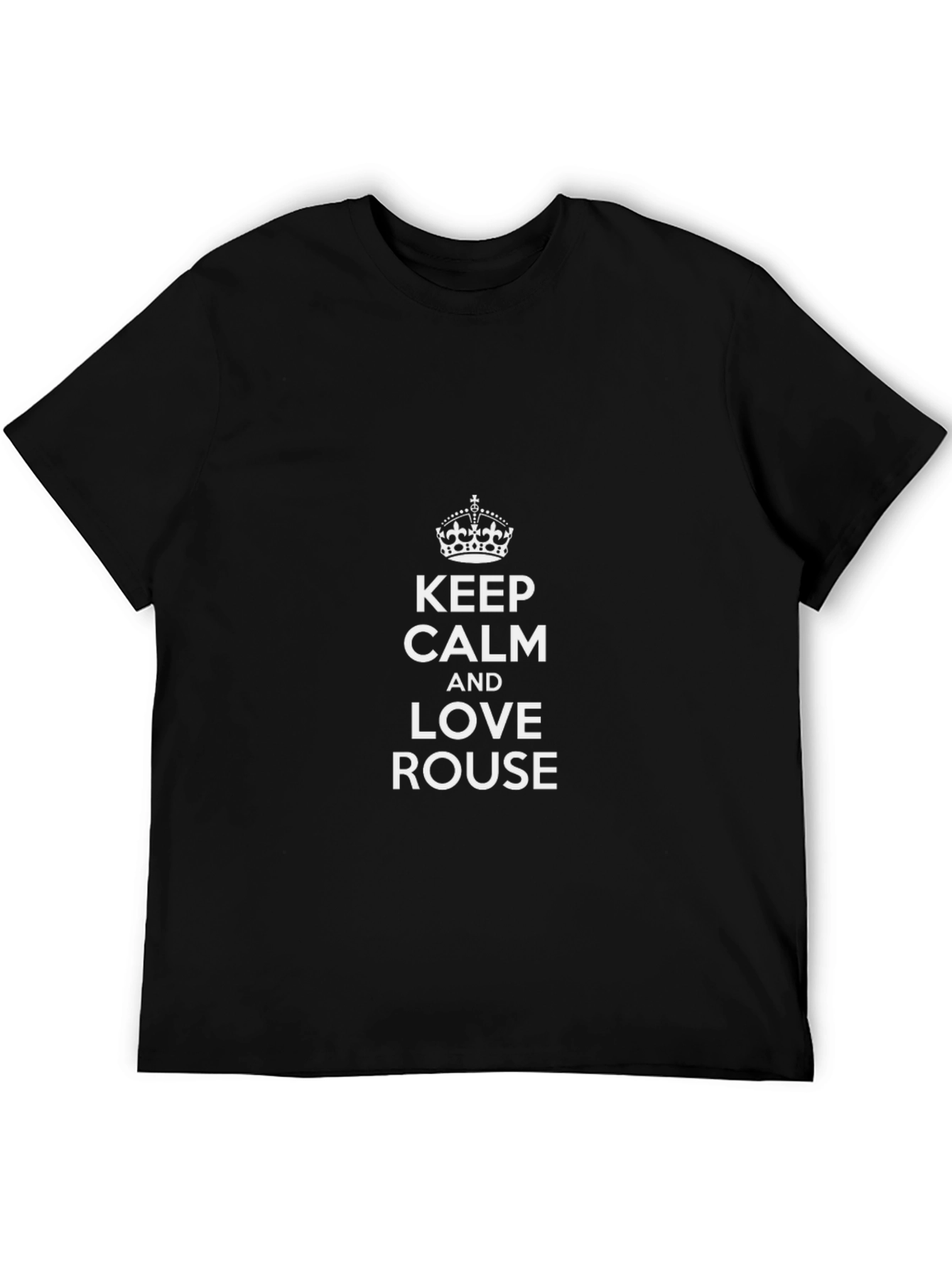 Keep Calm and Love Rouse Black T-Shirt