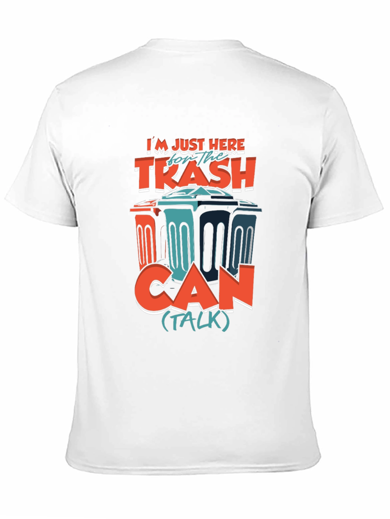 Trash Can Talk T-Shirt - Humorous Graphic Tee