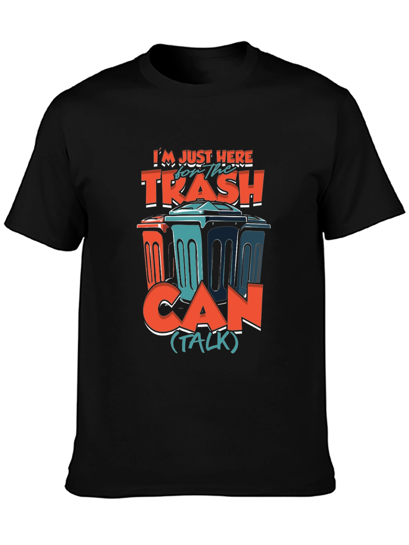Trash Can Talk T-Shirt - Humorous Graphic Tee