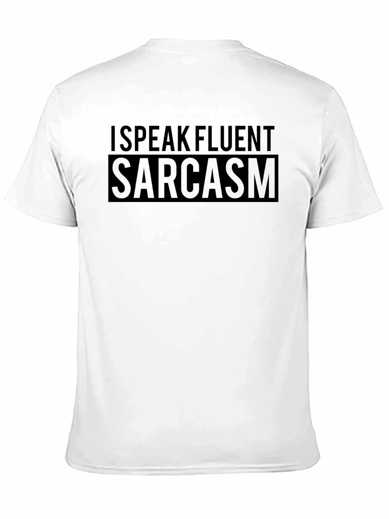I Speak Fluent Sarcasm Black T-Shirt