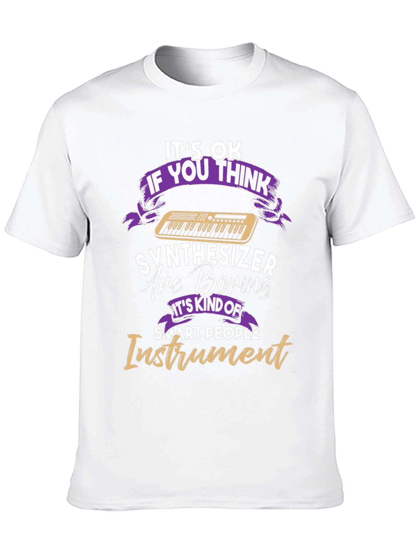 Synthesizer Boring? Funny Musician T-Shirt