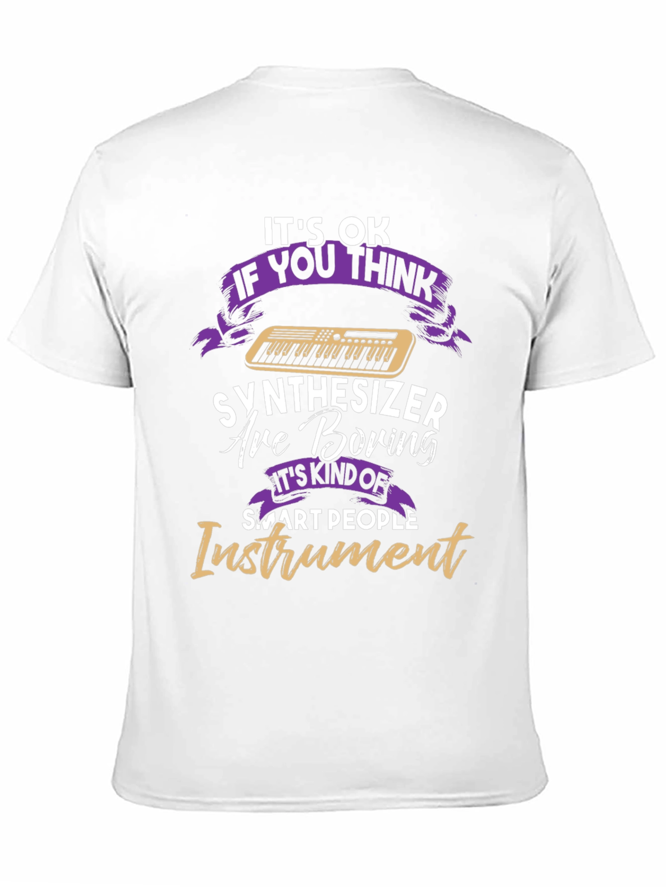 Synthesizer Boring? Funny Musician T-Shirt