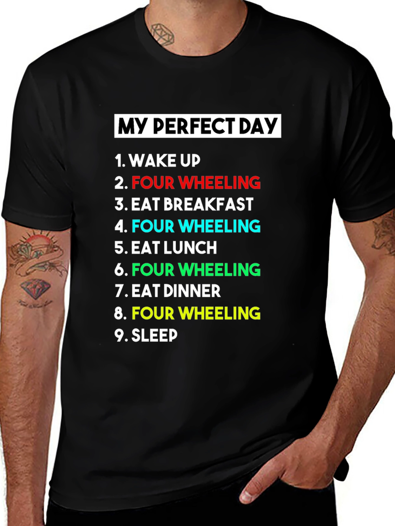 My Perfect Day T-Shirt - Four Wheeling Design