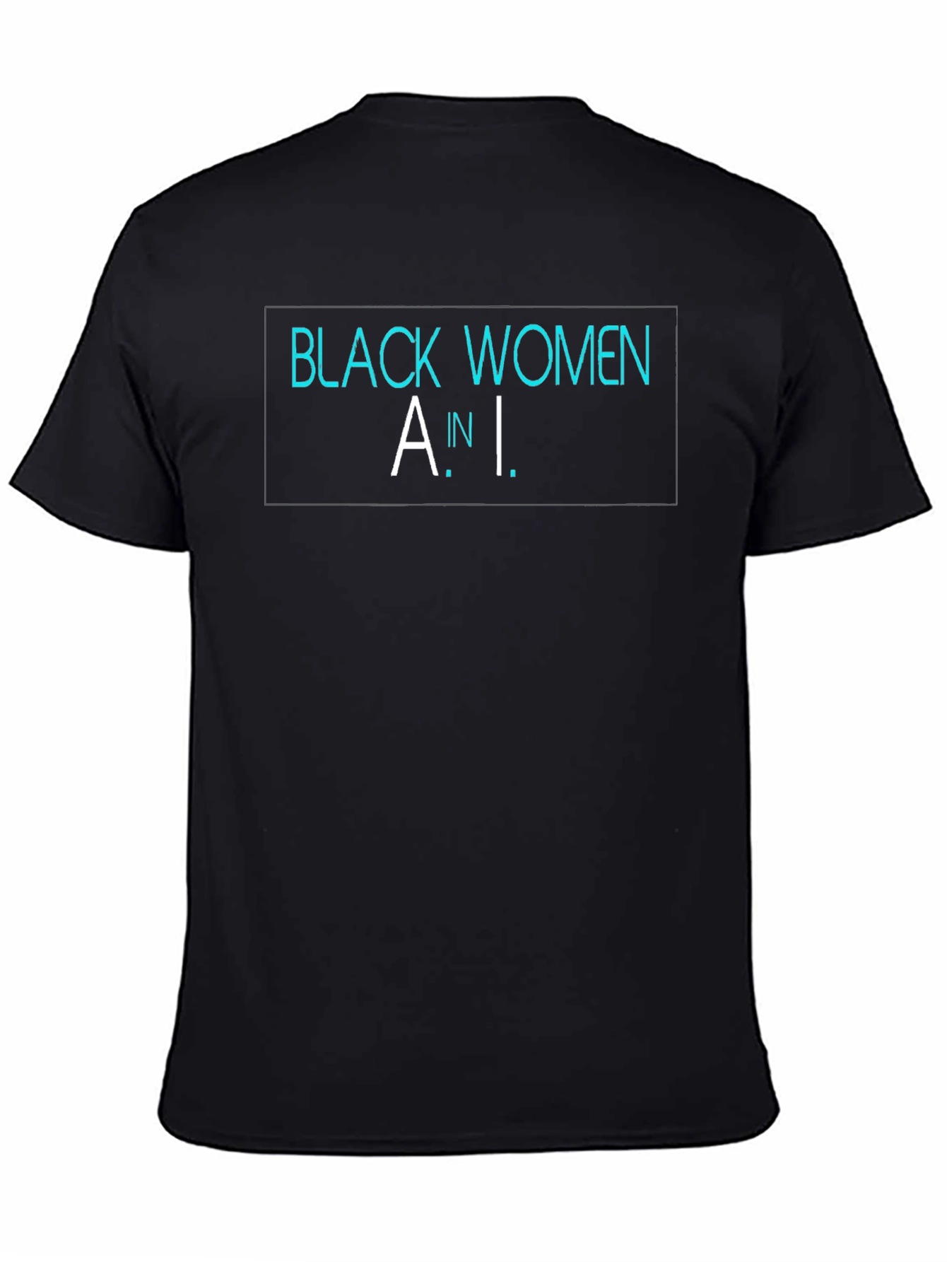 Black Women A.I. T-Shirt