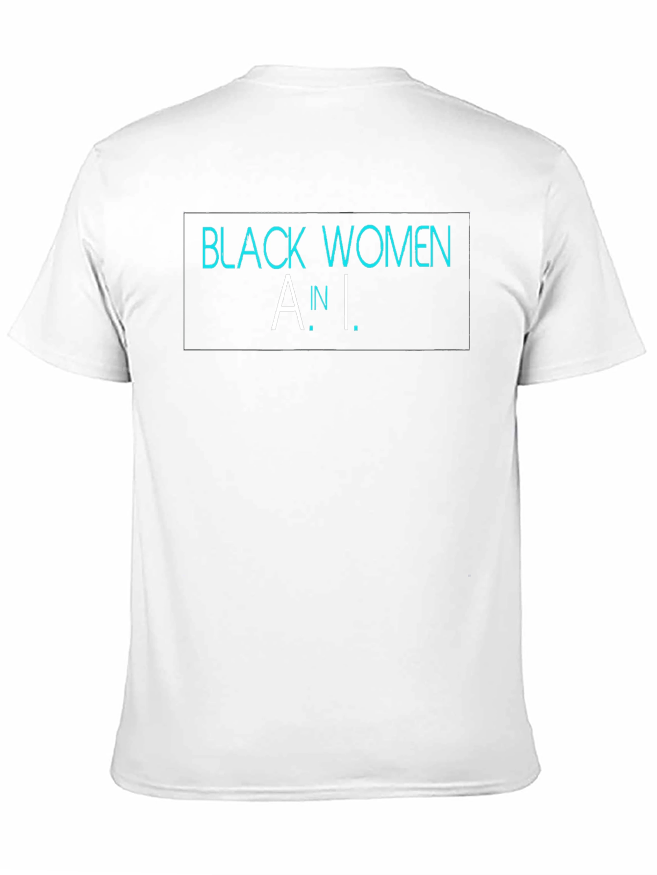 Black Women A.I. T-Shirt