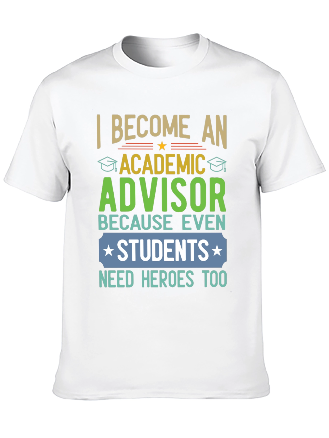 Academic Advisor Hero T-Shirt