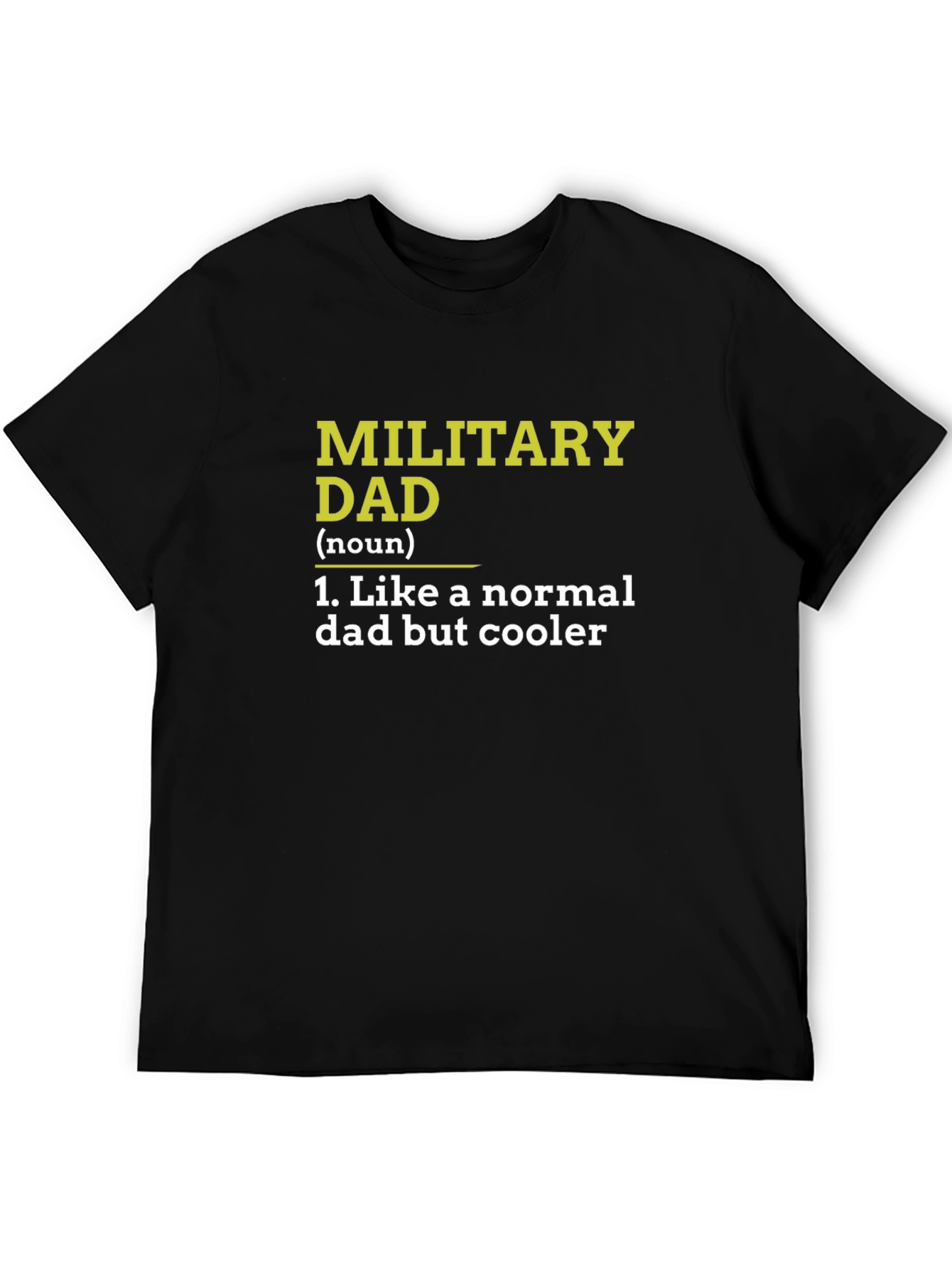 Military Dad Definition T-Shirt - Fathers Day Gift