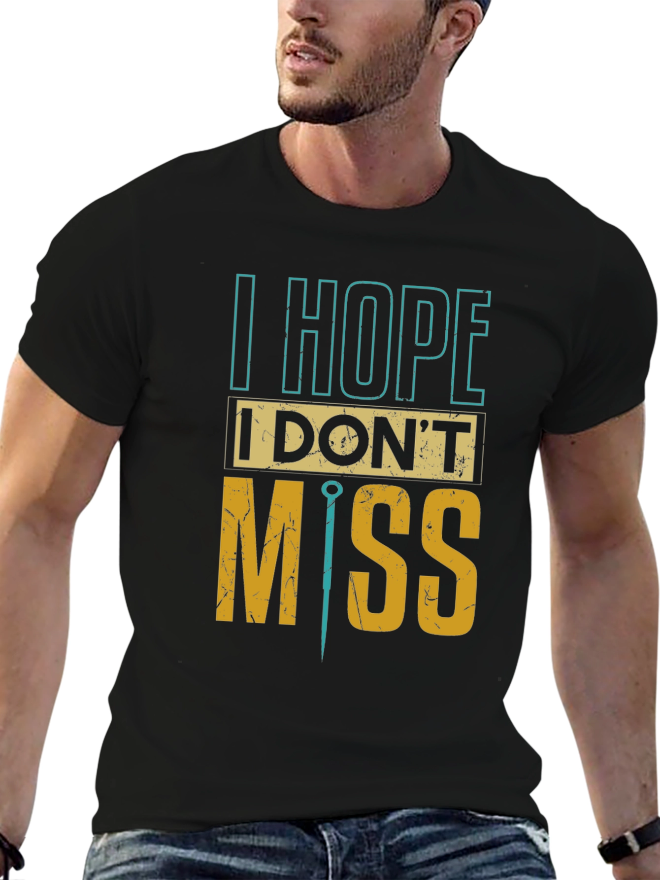 I Hope I Dont Miss Graphic Tee