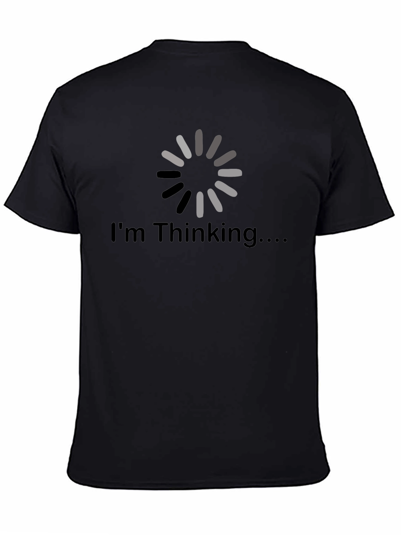 Im Thinking T-Shirt - Funny Loading Circle Design