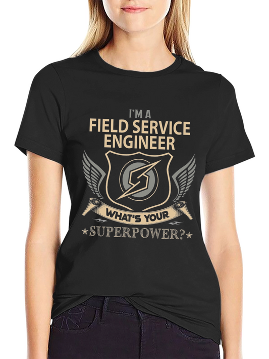 Field Service Engineer Superpower T-Shirt