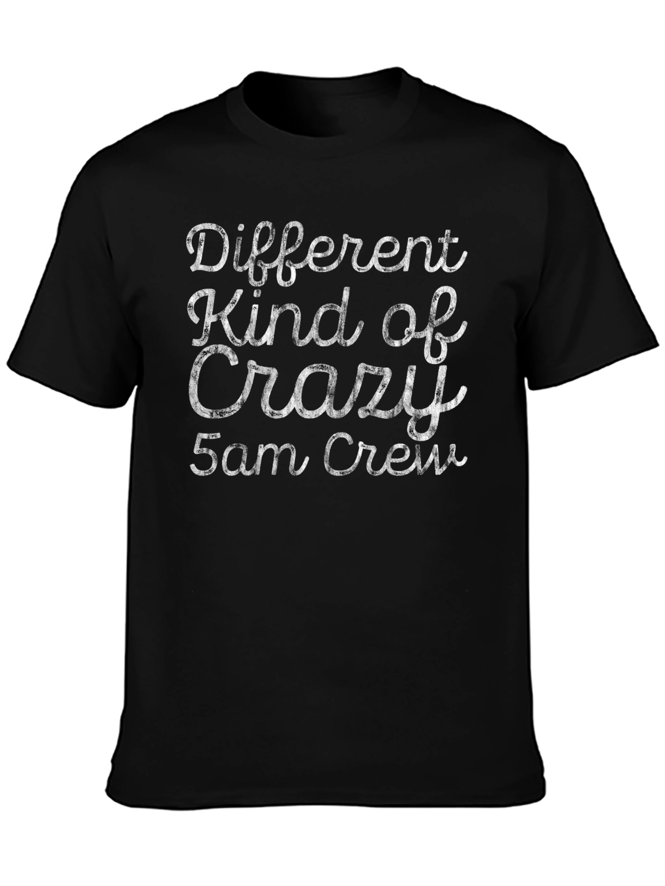 Different Kind of Crazy 5am Crew Black T-Shirt