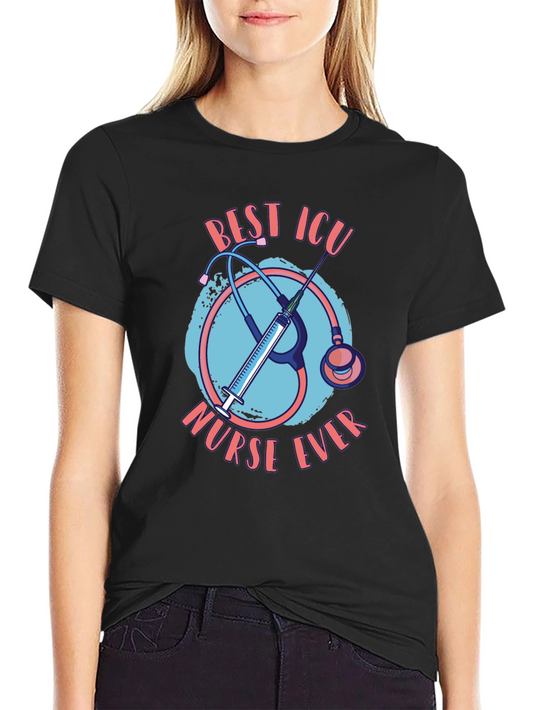Best ICU Nurse Ever Black T-Shirt