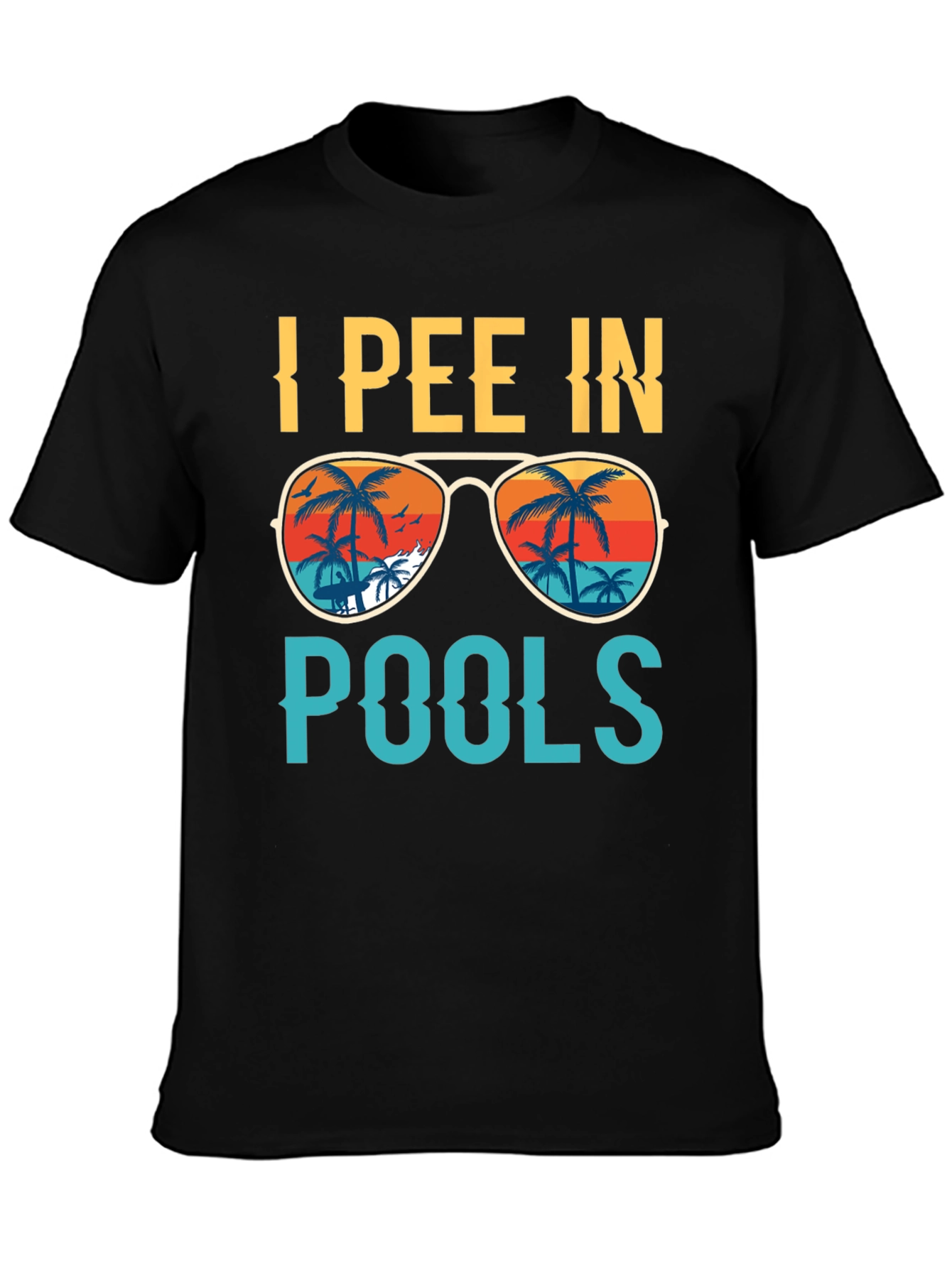 I Pee In Pools T-Shirt - Funny Summer Tee