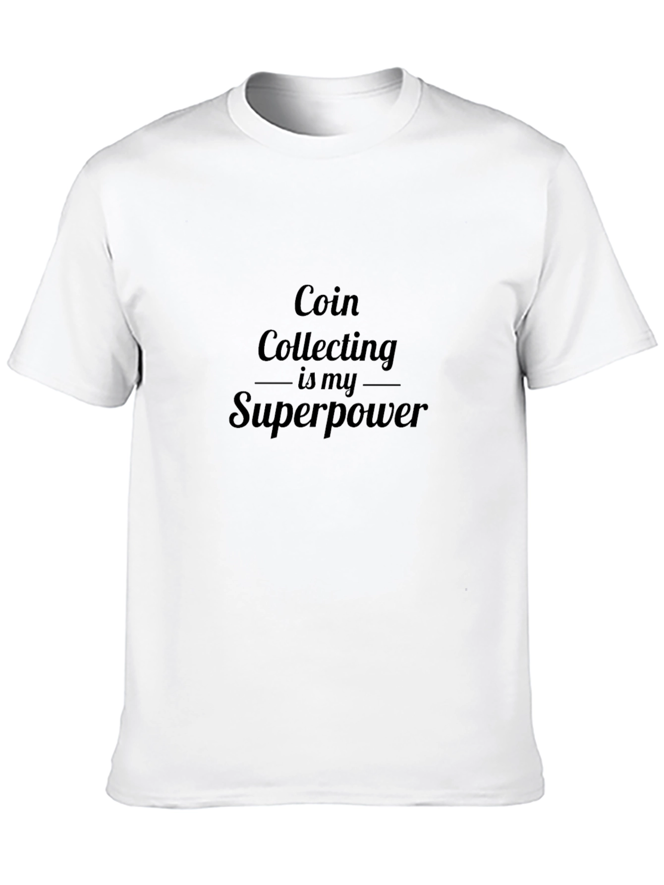 Coin Collecting is My Superpower Black Tee