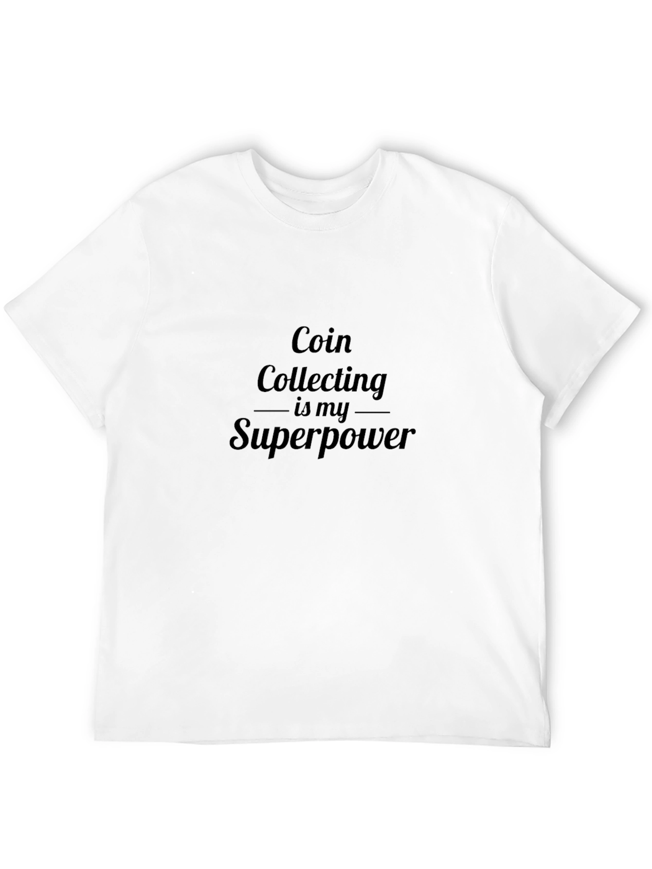 Coin Collecting is My Superpower Black Tee