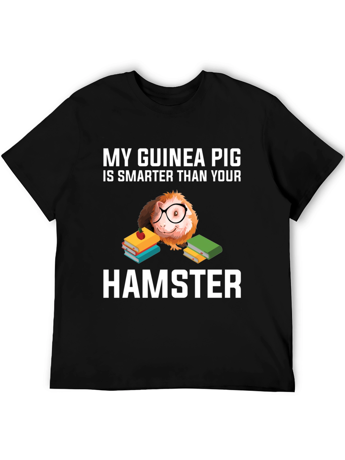 Funny Guinea Pig Smarter Than Hamster T-Shirt