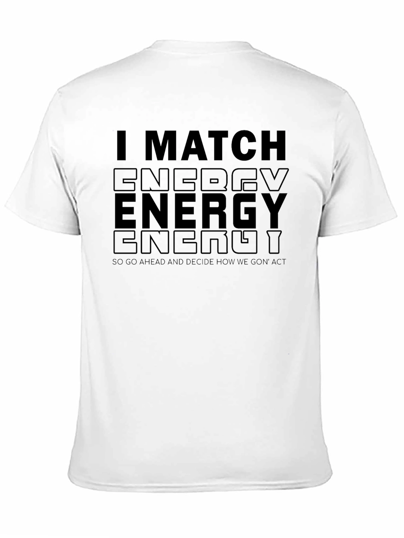 I Match Energy Black Graphic T-Shirt