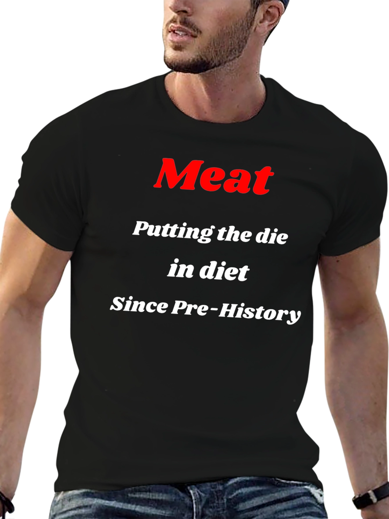 Meat Putting the Die in Diet T-Shirt