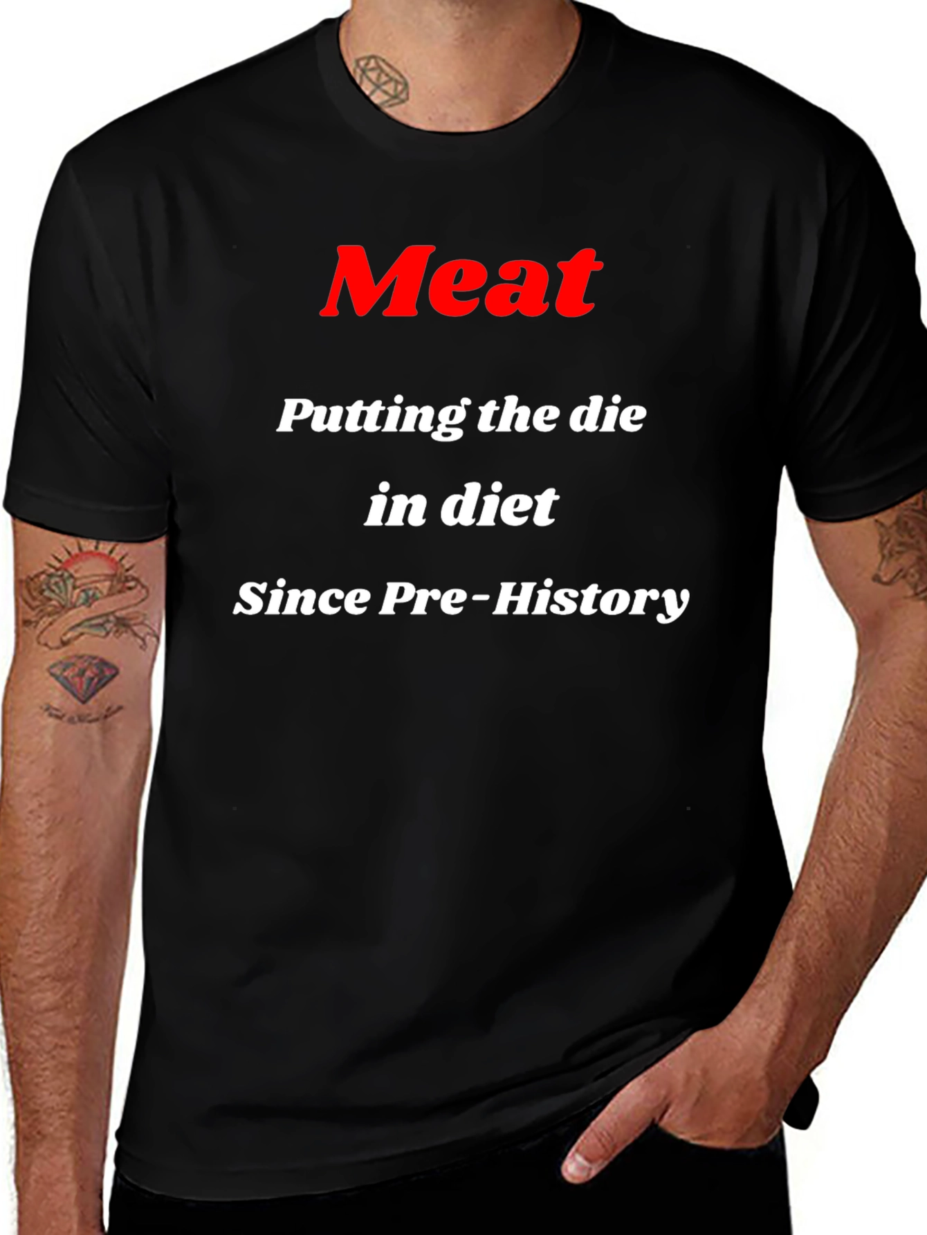 Meat Putting the Die in Diet T-Shirt