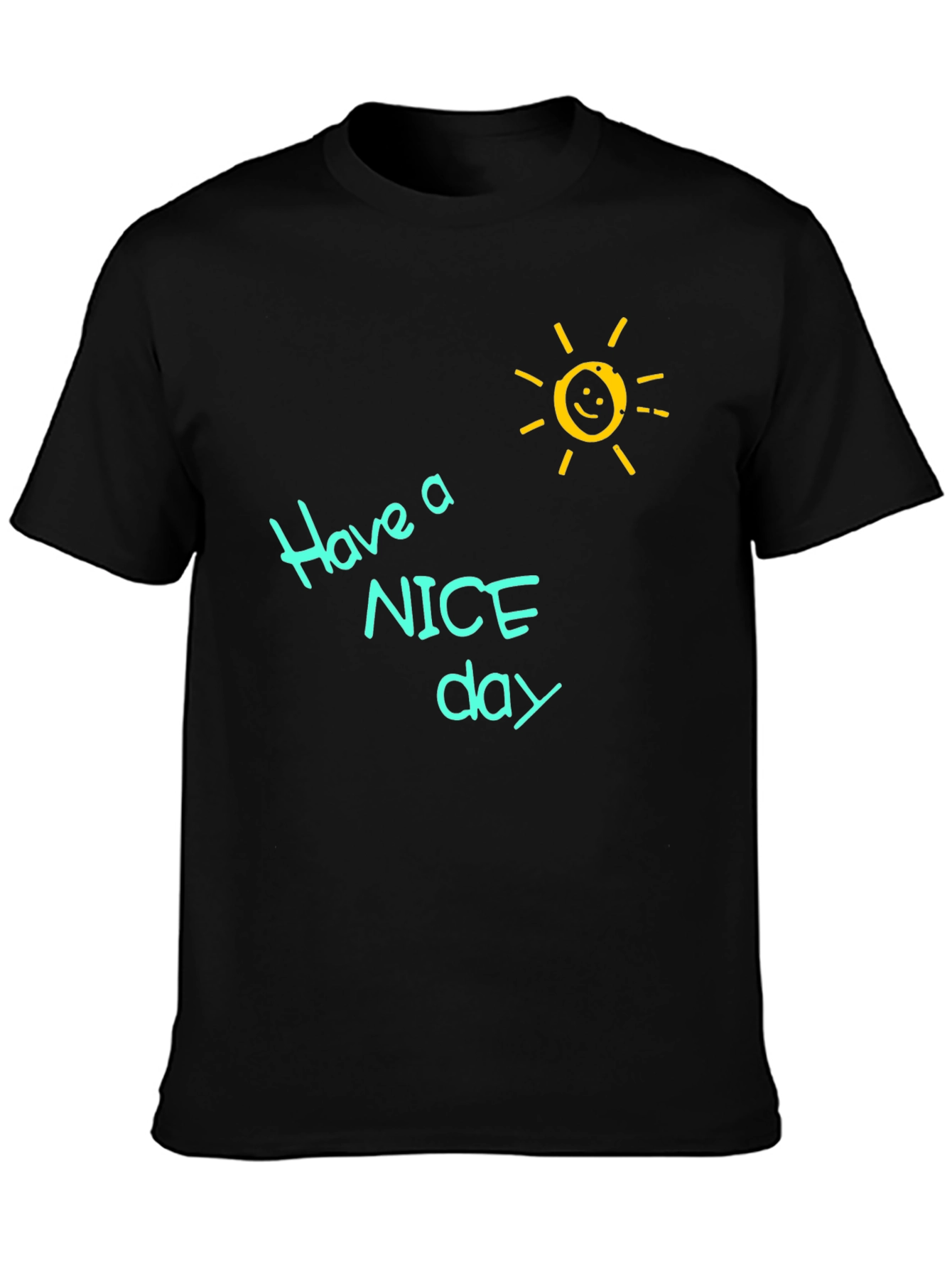 Have a Nice Day T-Shirt