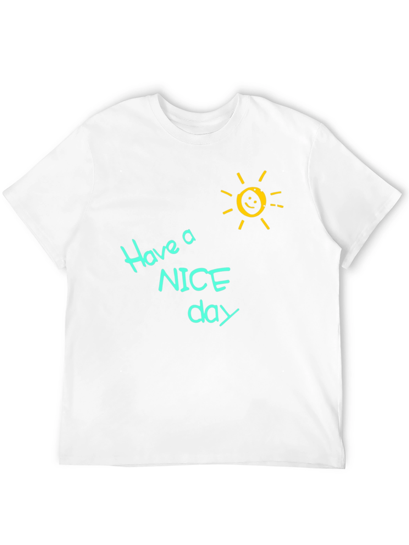 Have a Nice Day T-Shirt
