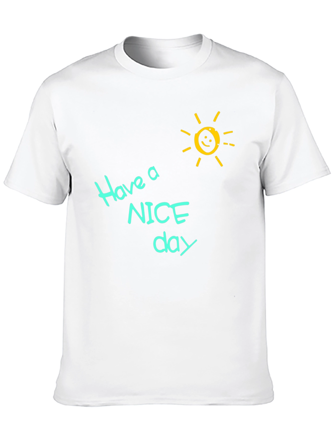 Have a Nice Day T-Shirt