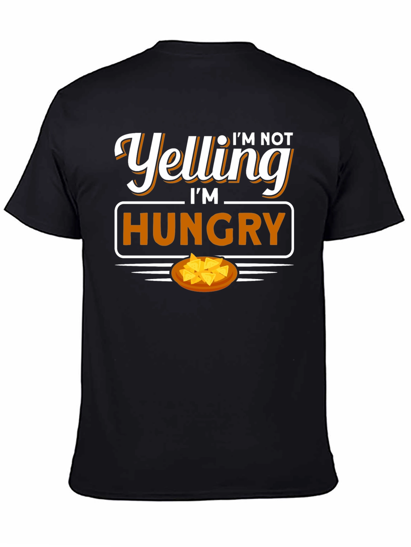 Im Not Yelling Im Hungry Graphic T-Shirt