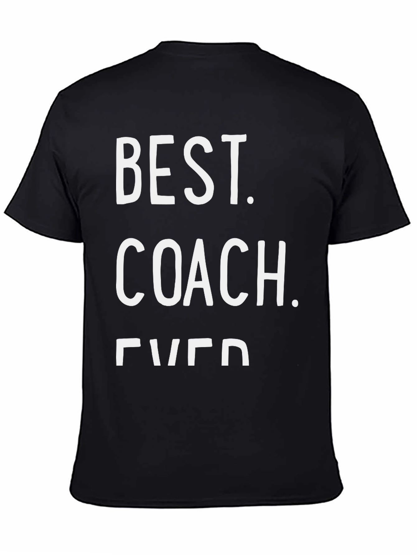 Best Coach Ever - Black T-Shirt