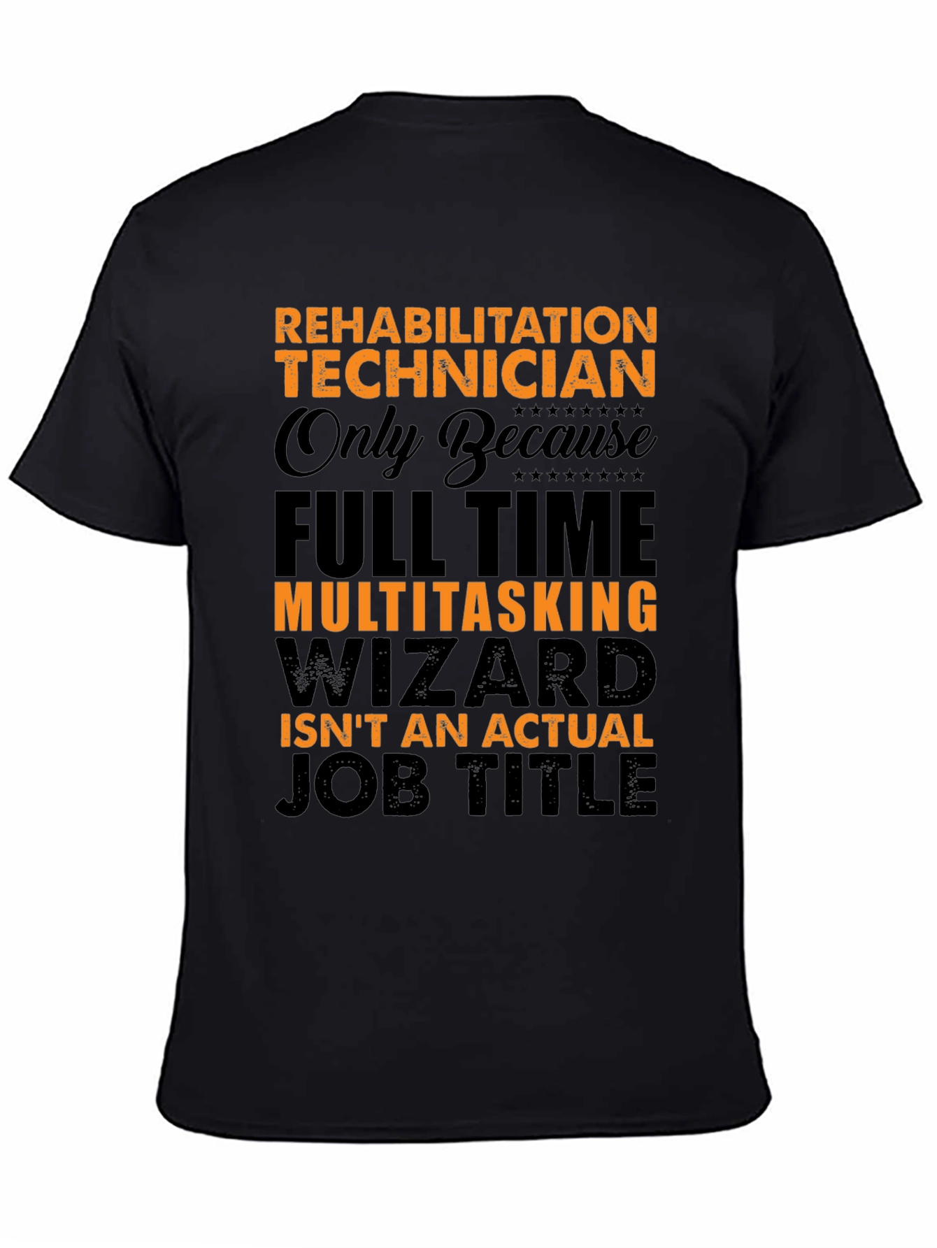 Rehabilitation Technician Funny Job Title T-Shirt