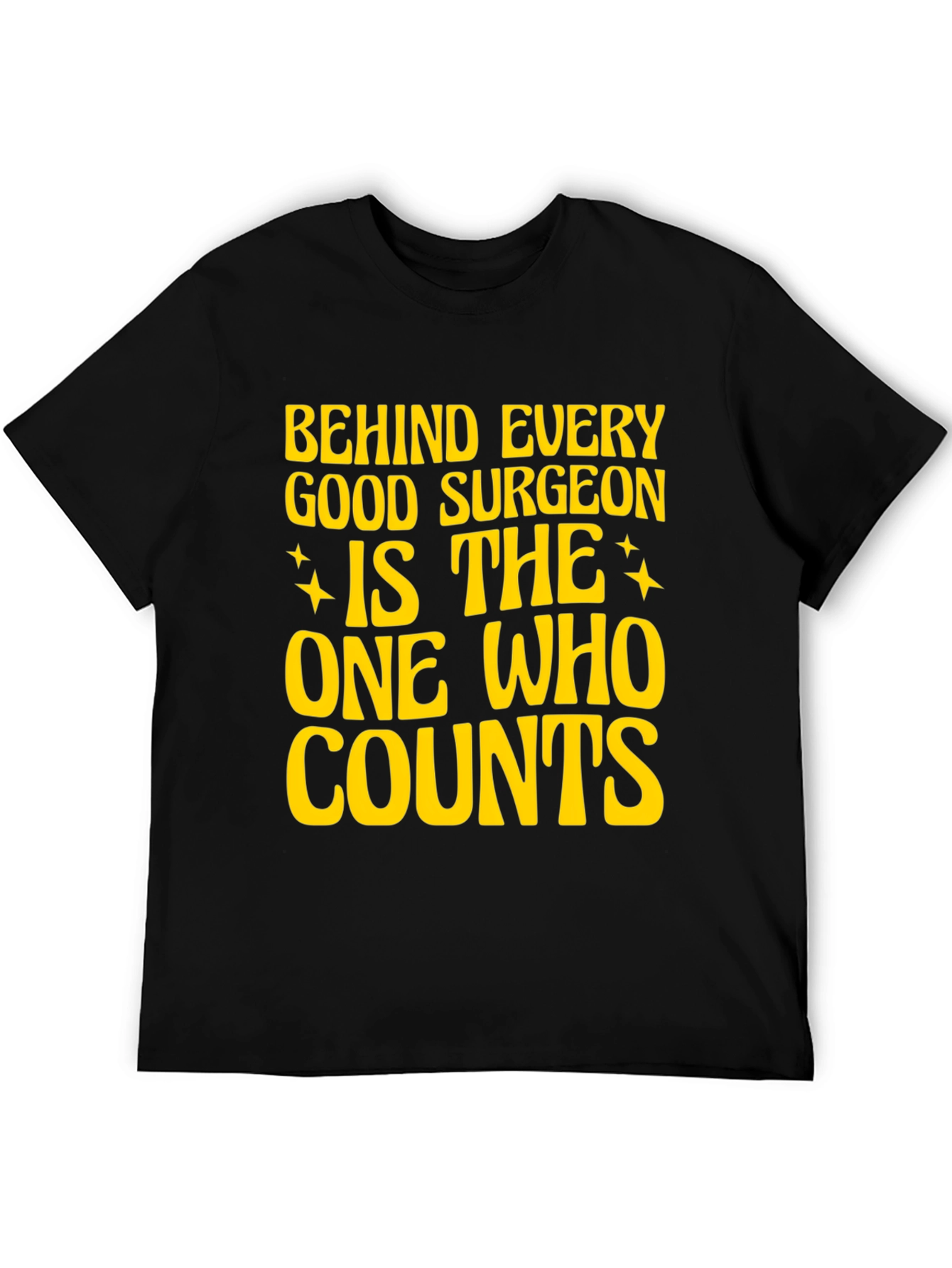 Surgeons Assistant T-Shirt - The One Who Counts