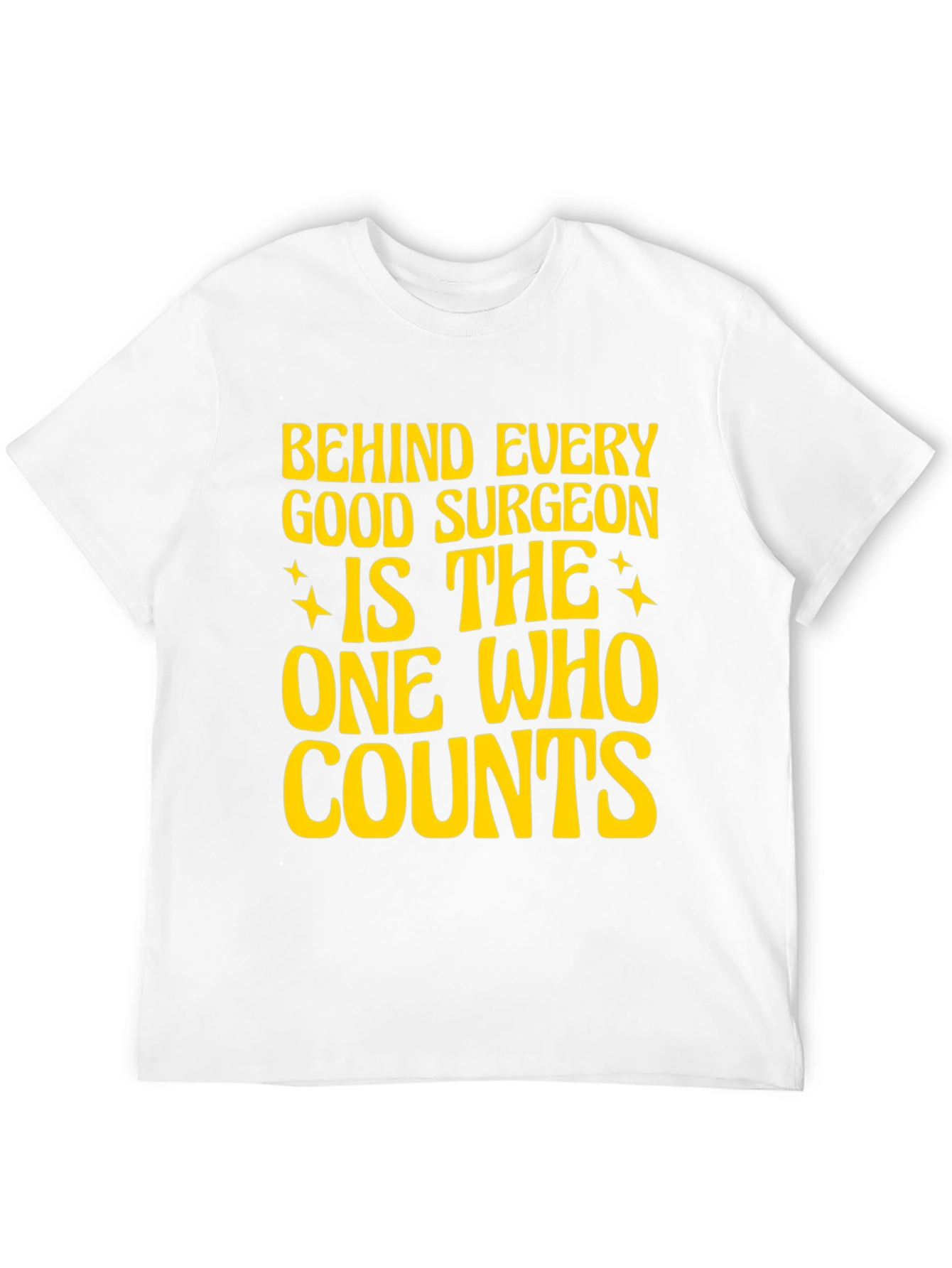 Surgeons Assistant T-Shirt - The One Who Counts