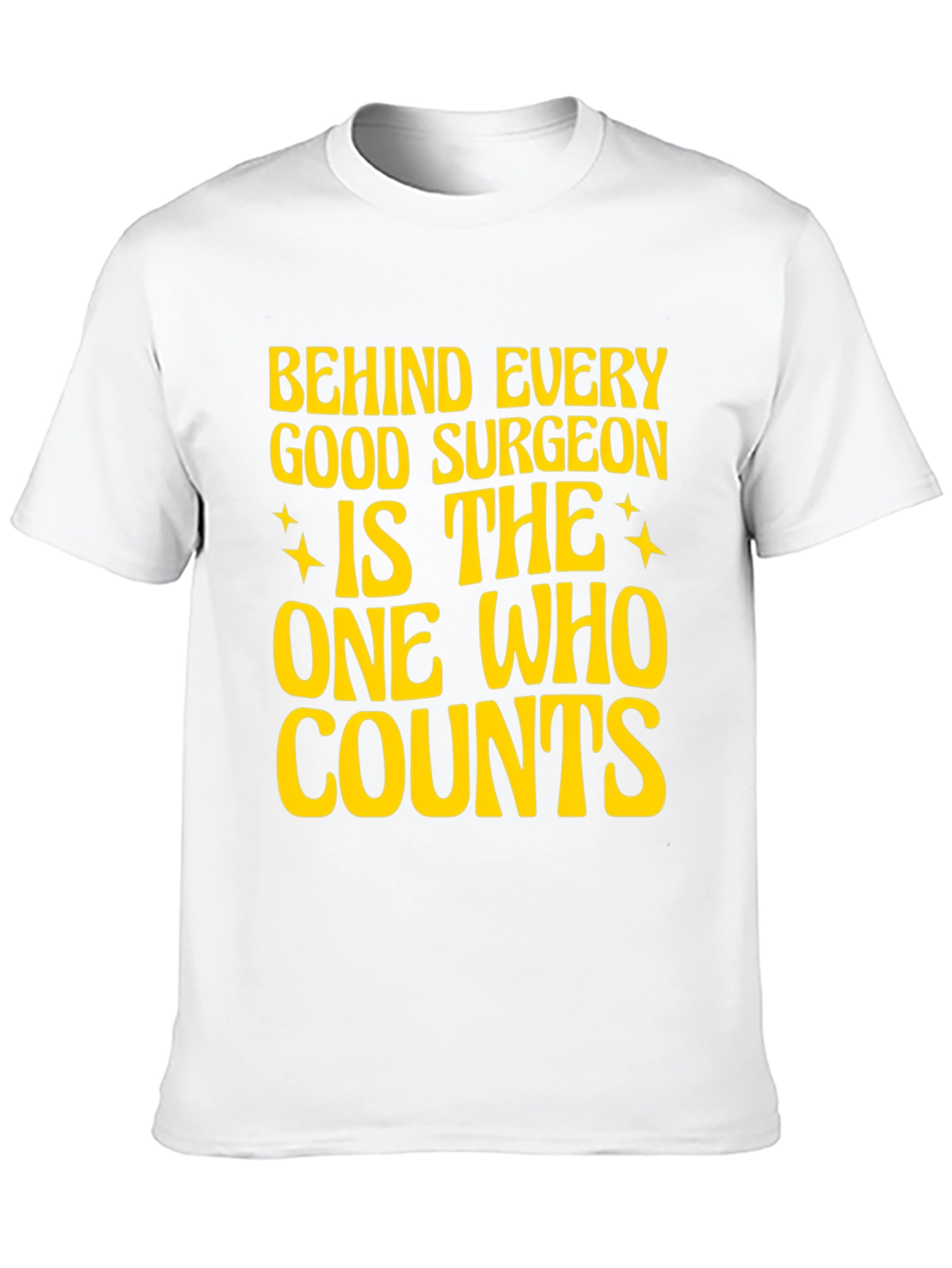 Surgeons Assistant T-Shirt - The One Who Counts