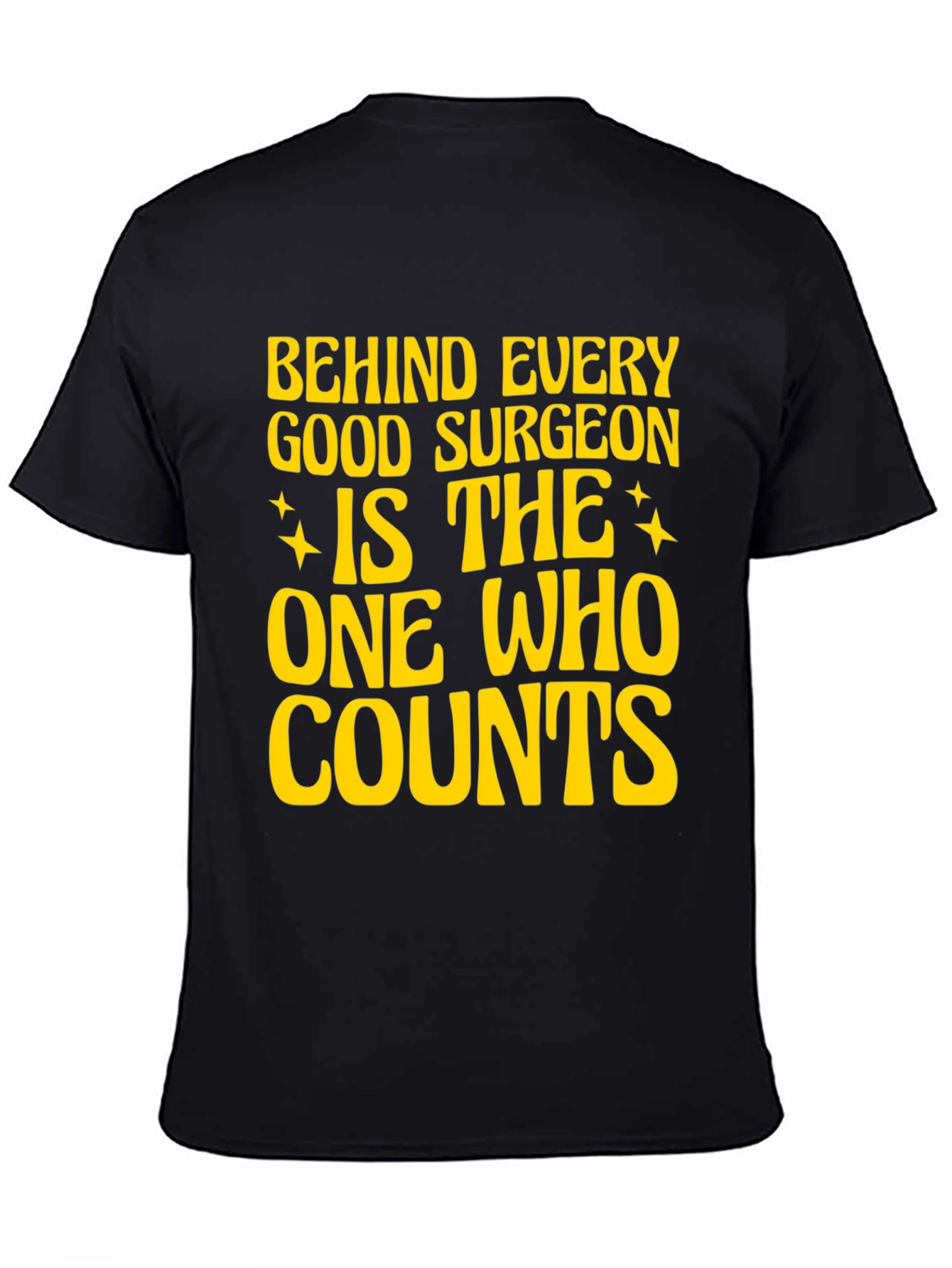 Surgeons Assistant T-Shirt - The One Who Counts