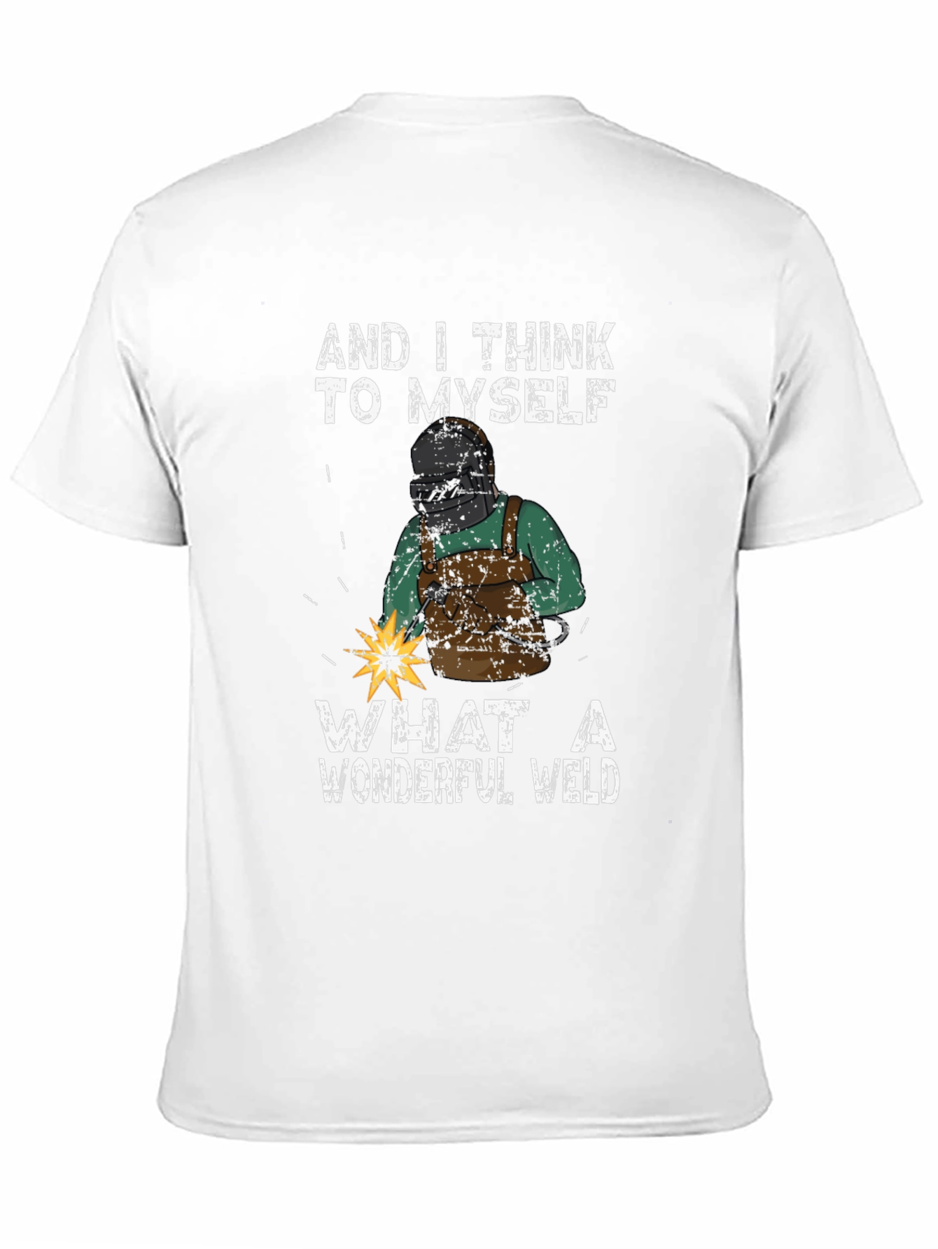 Wonderful Weld T-Shirt - Welder Gift