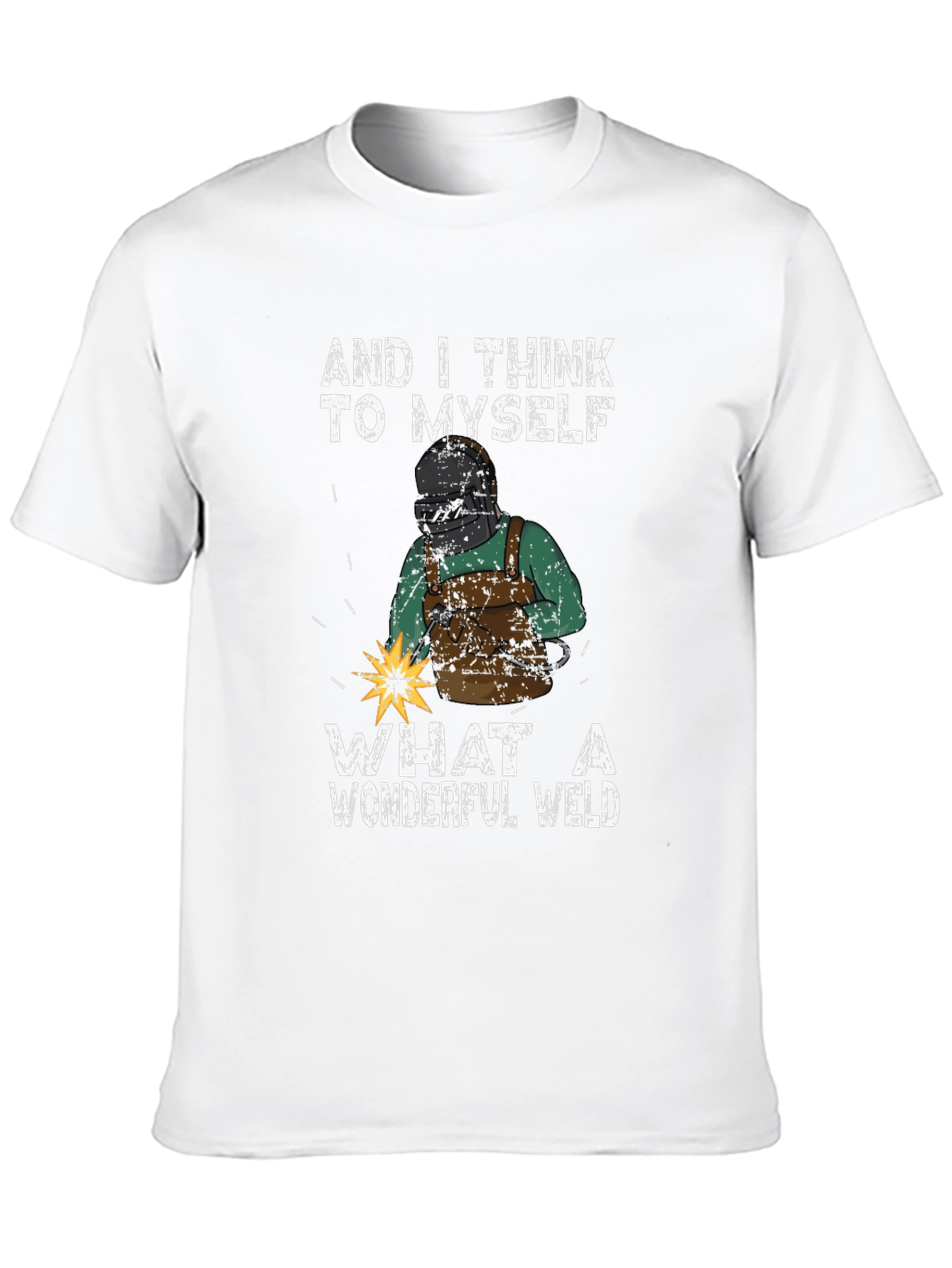 Wonderful Weld T-Shirt - Welder Gift