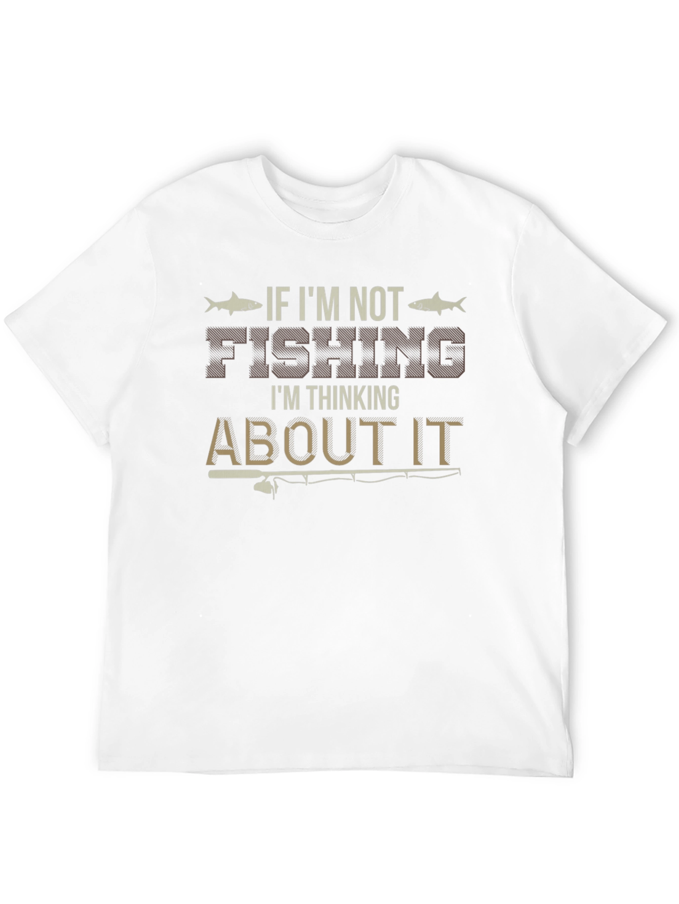 Fishing Graphic Tee - If Im Not Fishing T-Shirt