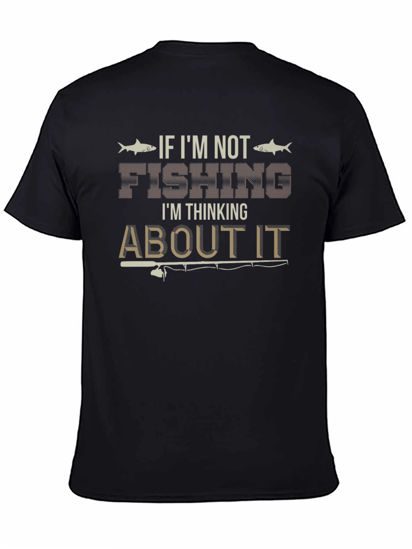 Fishing Graphic Tee - If Im Not Fishing T-Shirt