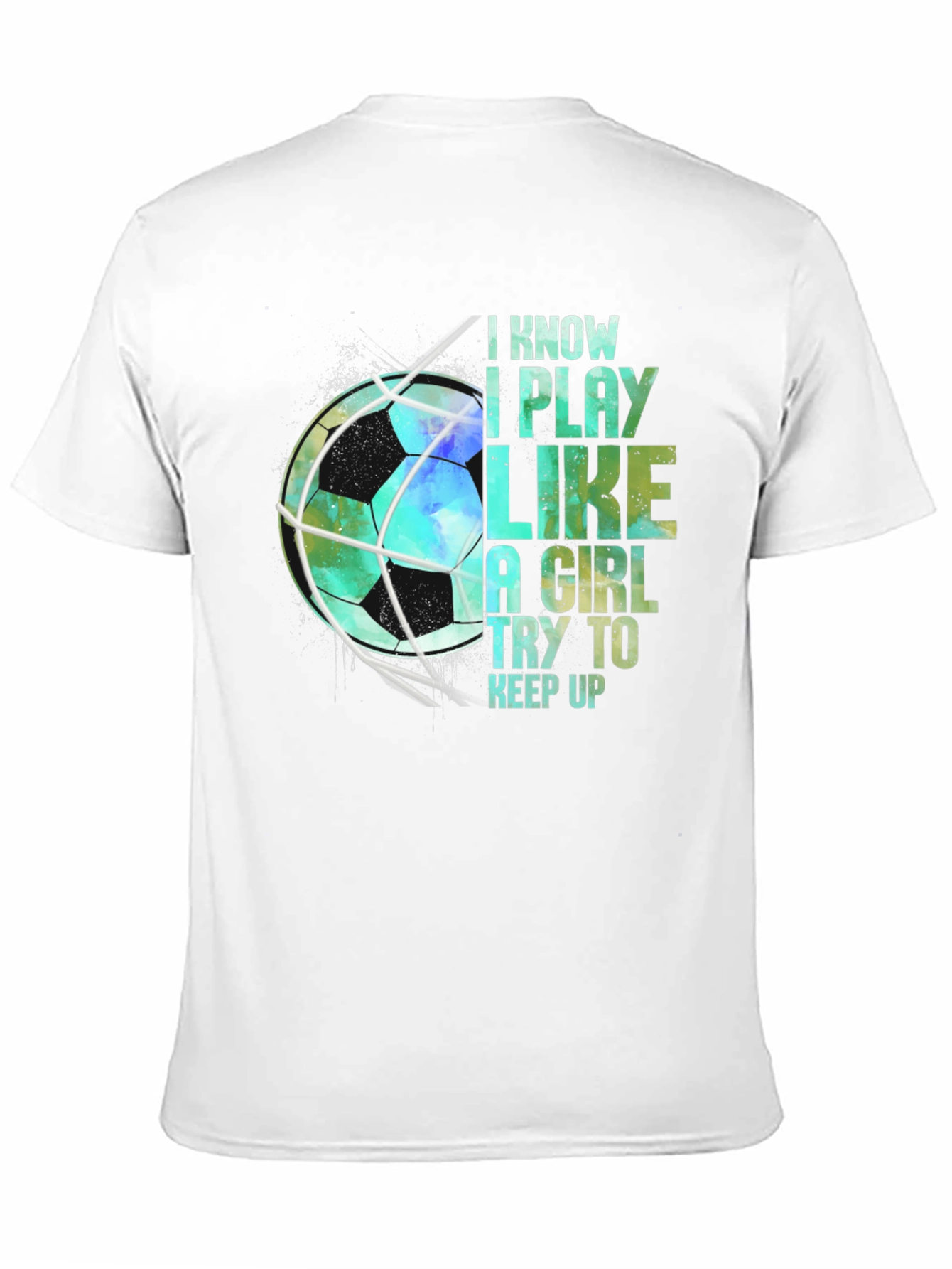 I Play Like a Girl Soccer T-Shirt