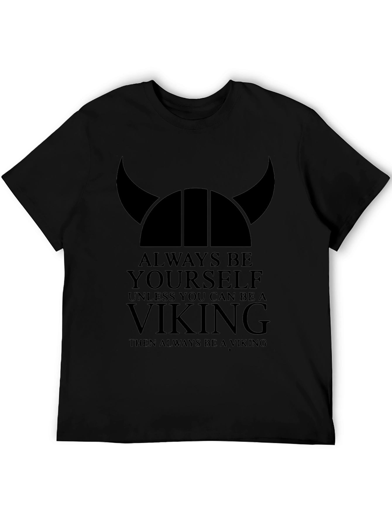 Always Be a Viking Black Graphic T-Shirt