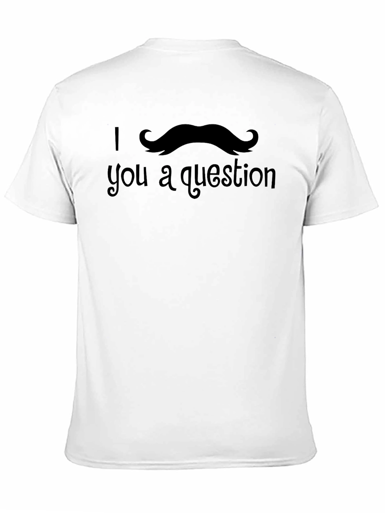 I Mustache You A Question Novelty T-Shirt