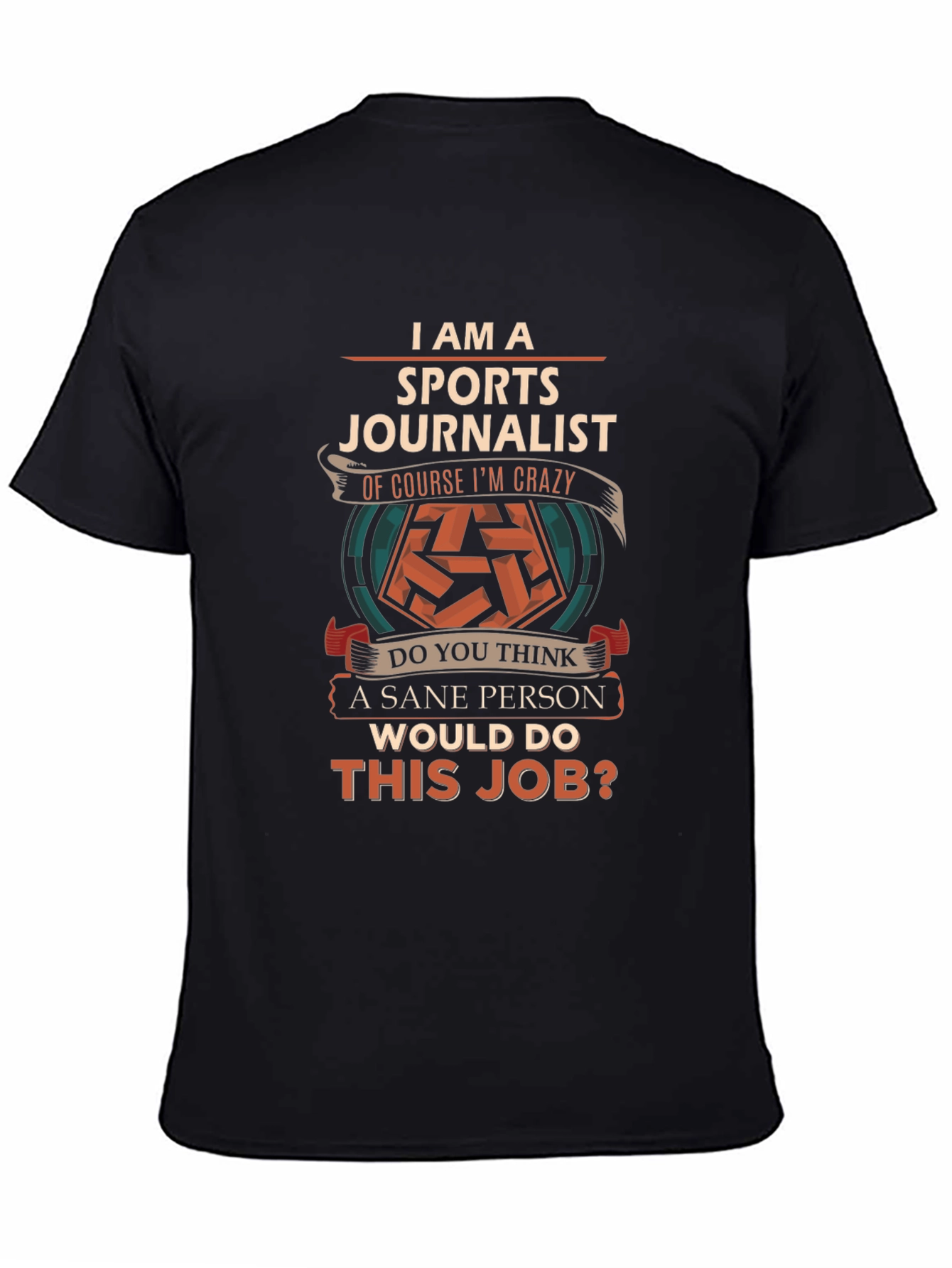 Sports Journalist Crazy Job T-Shirt