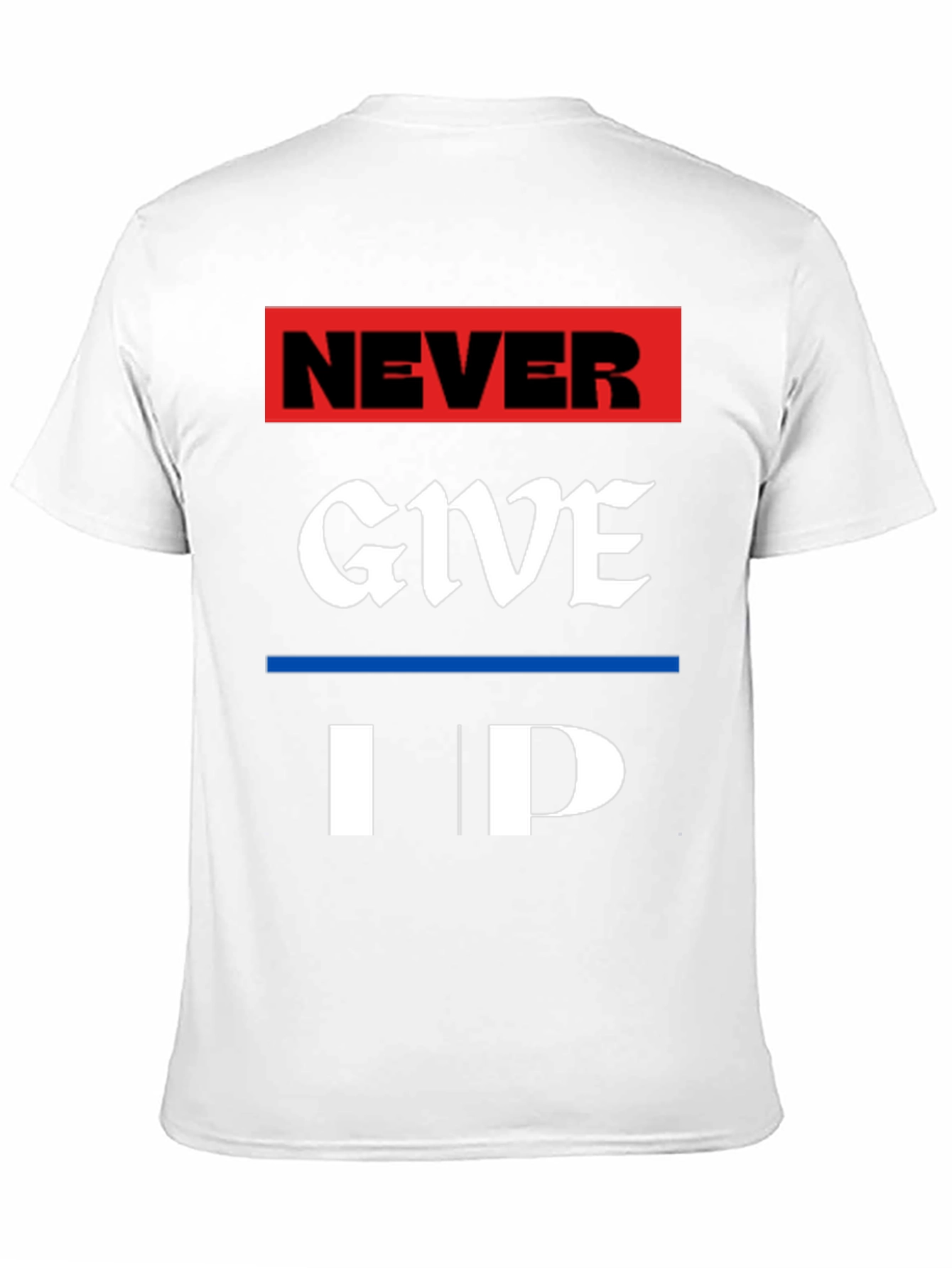 Never Give Up Graphic Tee - Motivational T-Shirt