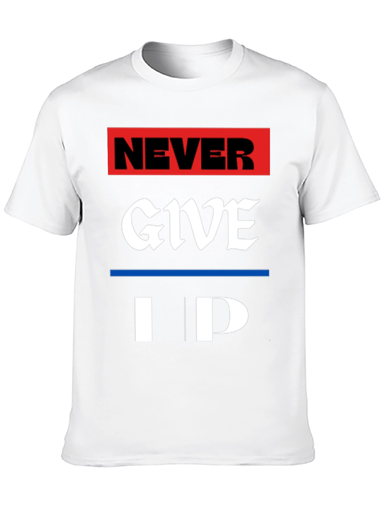 Never Give Up Graphic Tee - Motivational T-Shirt