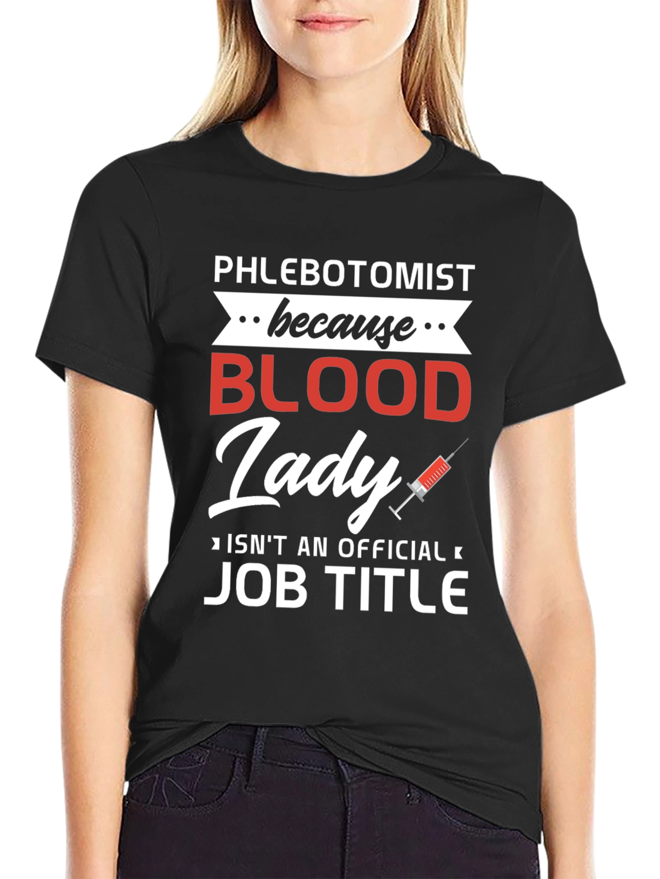 Phlebotomist Blood Lady T-Shirt Funny Job Title Tee