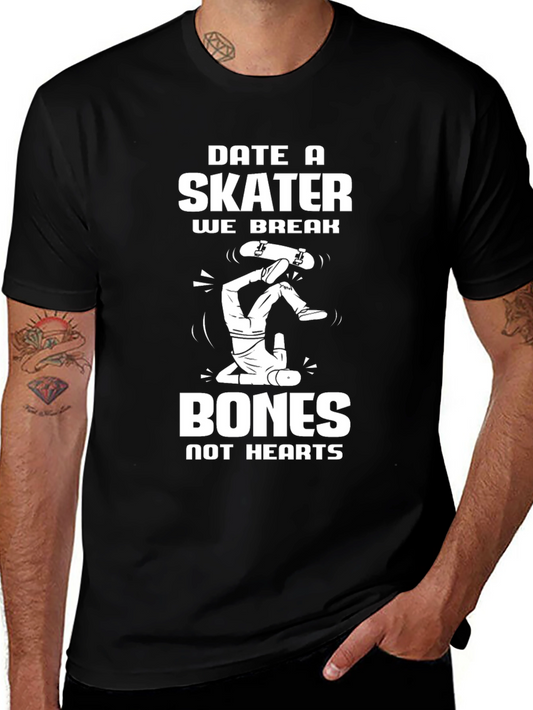 Date a Skater Graphic Tee - Break Bones Not Hearts!
