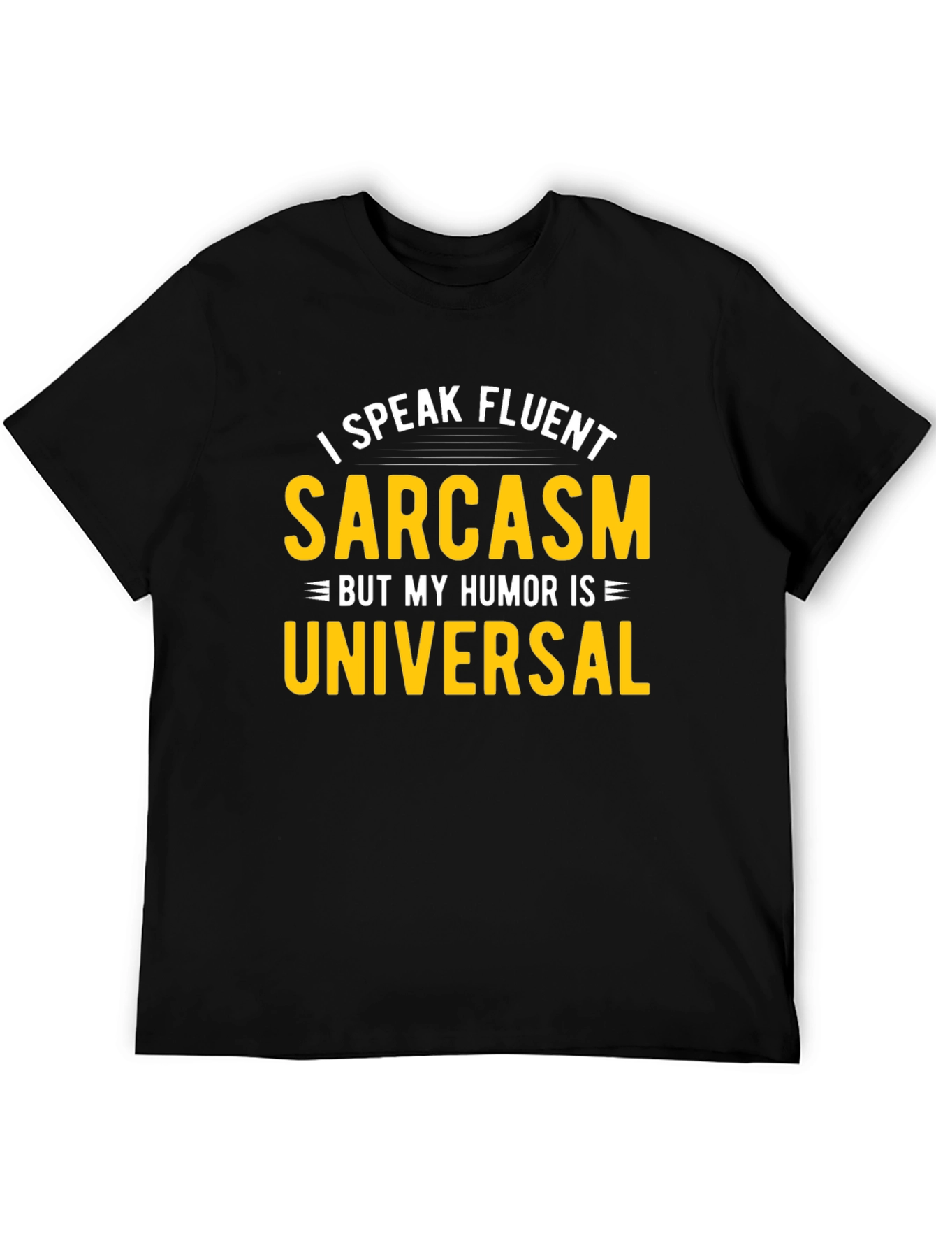 Fluent Sarcasm Humor Universal Black T-Shirt