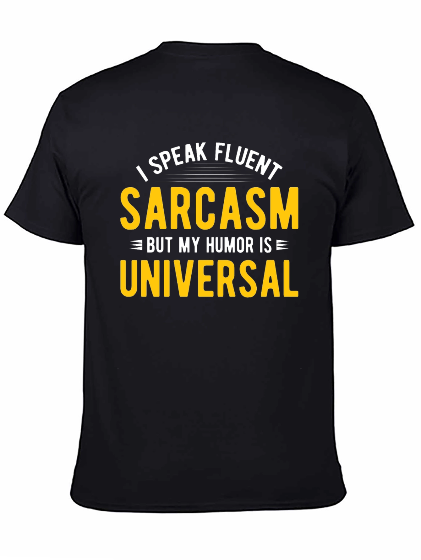 Fluent Sarcasm Humor Universal Black T-Shirt